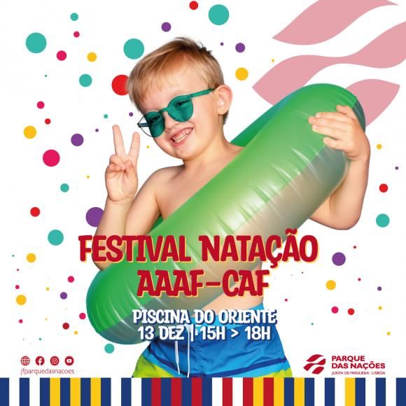 Festival de nata&ccedil;&atilde;o AAAF/CAF na Piscina do Oriente