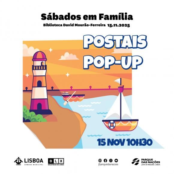 VAGAS PREENCHIDAS &ldquo;S&aacute;bados em Fam&iacute;lia&rdquo; com &ldquo;Postais Pop-Up&rdquo;