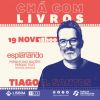 “Chá com livros” convida Tiago R. Santos