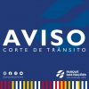 AVISO &ndash; Corte de tr&acirc;nsito