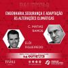 Palestra sobre &ldquo;Engenharia, Seguran&ccedil;a e Adapta&ccedil;&atilde;o &agrave;s Altera&ccedil;&otilde;es Clim&aacute;ticas&rdquo;