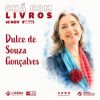 &ldquo;Ch&aacute; com livros&rdquo; recebe Dulce de Souza Gon&ccedil;alves
