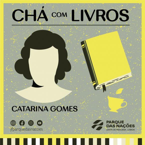 Ch&aacute; com Livros recebe Catarina Gomes