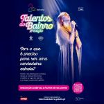 Inscrições Abertas para Talentos do Bairro